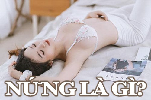 Nứng là gì?